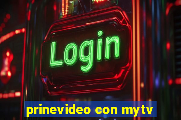 prinevideo con mytv